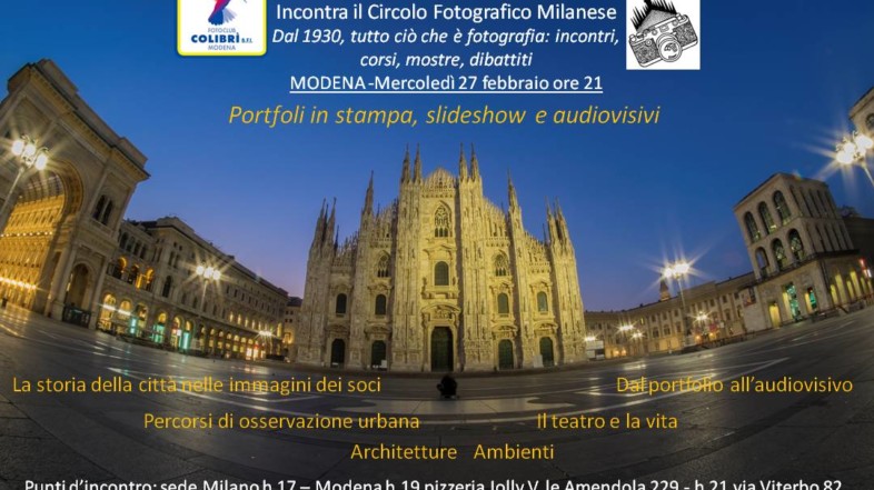 Modena 27 febbraio 2019 ore 21:00 – Il Fotoclub Colibrì BFI di Modena incontra il Circolo Fotografico Milanese