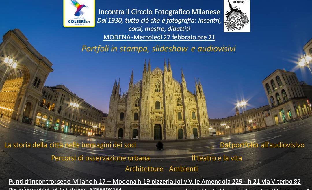 Modena 27 febbraio 2019 ore 21:00 – Il Fotoclub Colibrì BFI di  Modena incontra il Circolo Fotografico Milanese