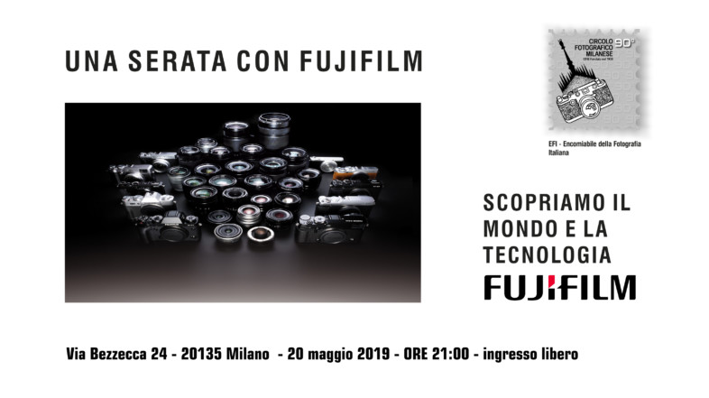 20 MAGGIO 2019 – ORE 21:00 – UNA SERATA CON FUJIFILM