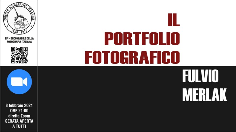 8 FEBBRAIO 2021 – ORE 21:00 – “IL PORTFOLIO FOTOGRAFICO” A CURA DI FULVIO MERLAK