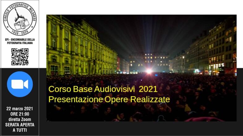22 MARZO 2021 – ORE 21:00 – CORSO BASE AUDIOVISIVI 2021