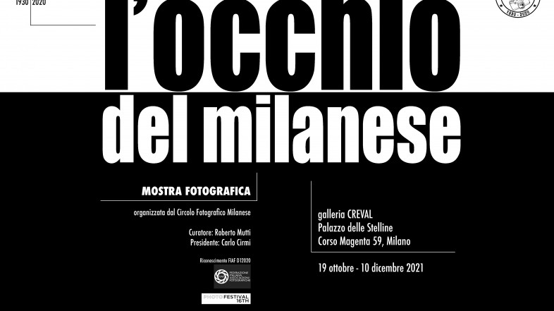 L’OCCHIO DEL MILANESE , I 90 ANNI DEL CIRCOLO FOTOGRAFICO MILANESE