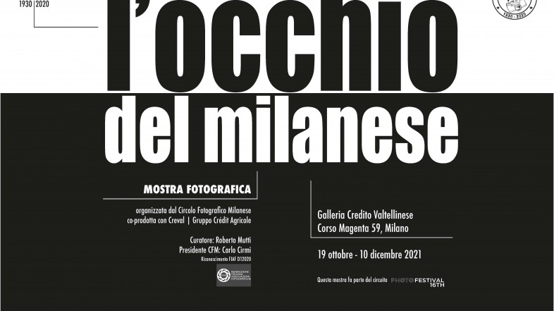 L’OCCHIO DEL MILANESE , I 90 ANNI DEL CIRCOLO FOTOGRAFICO MILANESE