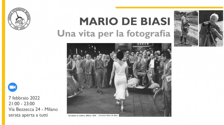 7 FEBBRAIO 2022 – ORE 21:00 – MARIO DE BIASI, UNA VITA PER LA FOTOGRAFIA